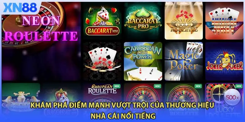 Khám phá điểm mạnh vượt trội của thương hiệu nhà cái nổi tiếng